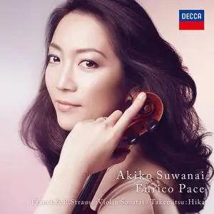 Akiko Suwanai & Pace Ennrico - Franck & R.Strauss: Violin Sonatas, Takemitsu: Hika (2016)