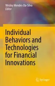 Individual Behaviors and Technologies for Financial Innovations (Repost)