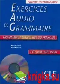 Exercices audio de grammaire - Niveau intermédiaire - Grammaire progressive du français