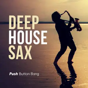 Push Button Bang - Deep House Sax WAV