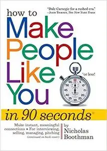 How to Make People Like You in 90 Seconds or Less