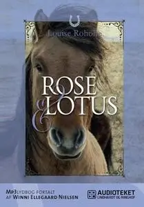 «Rose og Lotus» by Louise Roholte