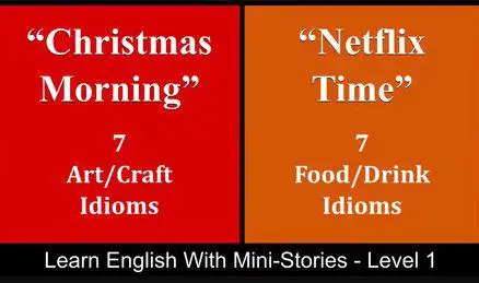 Learn English With Mini-Stories - Level 1 - "Christmas Story, " "Netflix Time"