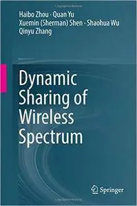 Dynamic Sharing of Wireless Spectrum