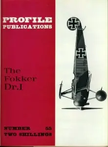 The Fokker Dr.I (Profile Publications Number 55)