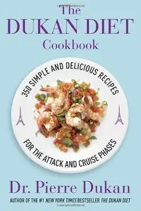 The Dukan Diet Cookbook: The Essential Companion to the Dukan Diet (Repost)