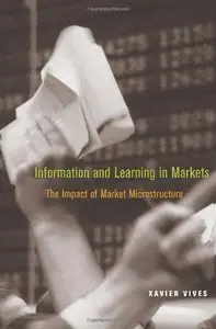 Information and Learning in Markets: The Impact of Market Microstructure (Repost)