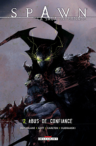 Spawn - La Saga Infernale - Tome 2 - Abus De Confiance