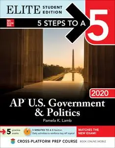 5 Steps to a 5: AP US Government & Politics 2020 (5 Steps to a 5), Elite Student Edition