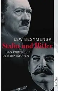 Stalin und Hitler. Das Pokerspiel der Diktatoren (repost)