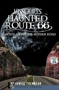 Missouri's Haunted Route 66: Ghosts along the Mother Road