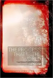 The Process That Is the World: Cage/Deleuze/Events/Performances