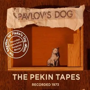 Pavlov's Dog - Pekin Tapes (2014)