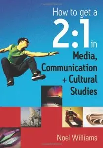 How to get a 2:1 in Media, Communication and Cultural Studies (Repost)
