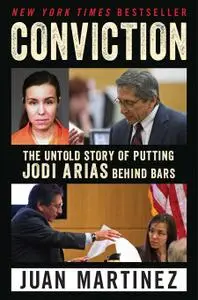 Conviction: The Untold Story of Putting Jodi Arias Behind Bars (Repost)