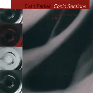 Evan Parker - Conic Sections (For Kunio Nakamura) (1993) {Ah Um}