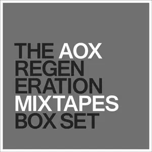 VA - AOX: The Regeneration Mixtapes Box Set (2014)