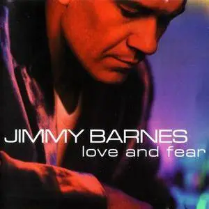 Jimmy Barnes - Love And Fear (1999)