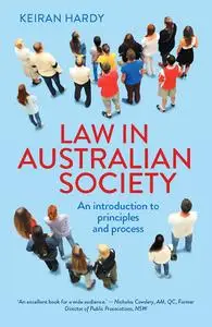 Law in Australian Society: An introduction to principles and process