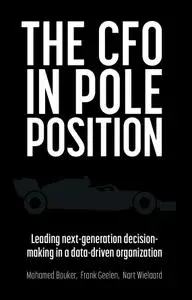 The CFO in Pole Position: Leading next-generation decision-making in a data-driven organization