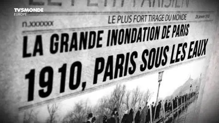 TV5Monde - 1910: Paris sous les eaux (2014)