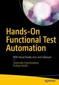 Hands-On Functional Test Automation: With Visual Studio 2017 and Selenium (Repost)