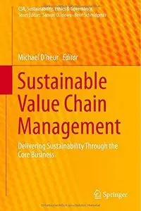 Sustainable Value Chain Management: Delivering Sustainability Through the Core Business (Repost)