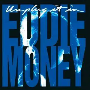 Eddie Money - Unplug It In (1992)