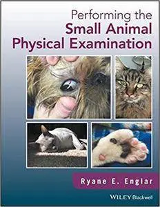 Performing the Small Animal Physical Examination