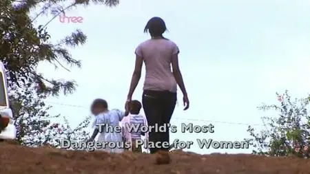 BBC - The World's Most Dangerous Place for Women (2010)