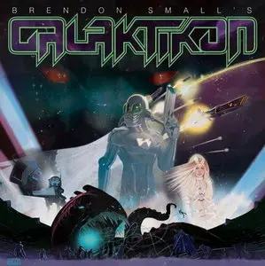 Brendon Small - Brendon Small's Galaktikon (2012)