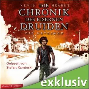 Kevin Hearne - Die Chronik des Eisernen Druiden - Band 1 - Die Hetzjagd