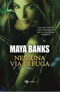 Nessuna via di fuga di Maya Banks