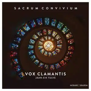 Vox Clamantis & Jaan-Eik Tulve - Sacrum convivium (2018)