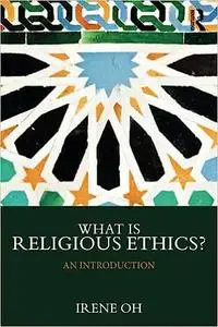 What is Religious Ethics?