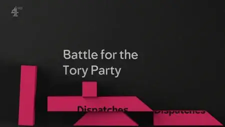 Ch4. - Dispatches: Battle for the Tory Party (2019)