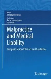Malpractice and Medical Liability: European State of the Art and Guidelines [Repost]