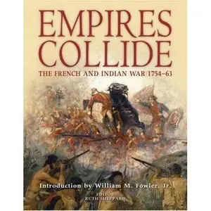 Empires Collide: The French and Indian War 1754-63 (repost)