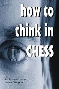 How to Think in Chess [Repost]