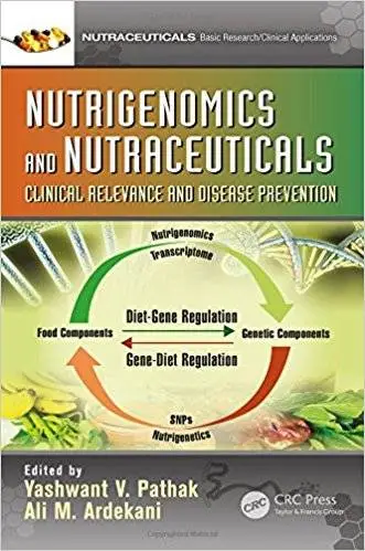 Nutrigenomics and Nutraceuticals: Clinical Relevance and Disease Prevention