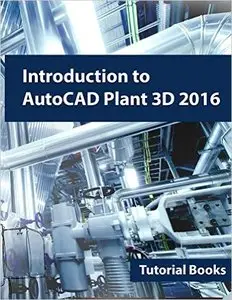Introduction to AutoCAD Plant 3D 2016