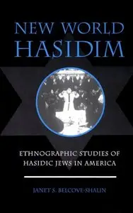 New World Hasidism: Ethnographic Studies of Hasidic Jews in America (Suny Series in Anthropology and Judaic Studies)