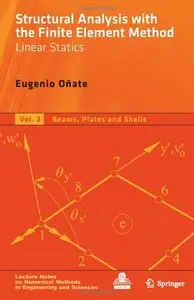 Structural Analysis with the Finite Element Method. Linear Statics: Volume 2