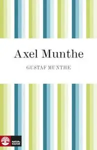 «Axel Munthe» by Gustaf Munthe