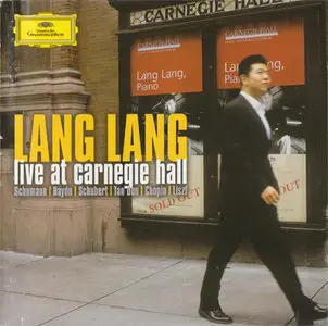 Lang Lang - Live at Carnegie Hall [Deutsche Grammophon 474 820-2] {Europe 2004} (REPOST/QUALITY UPGRADE)