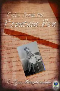 «Tales from the Fountain Pen» by E. Lynn Hooghiemstra