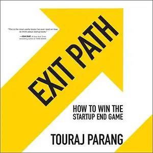 Exit Path: How to Win the Startup End Game [Audiobook]