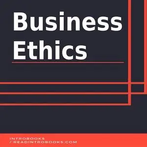 «Business Ethics» by Introbooks Team