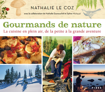 Nathalie Le Coz - Gourmands de nature. La cuisine en plein air, de la petite à la grande aventure [Repost]