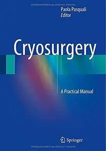 Cryosurgery: A Practical Manual (Repost)